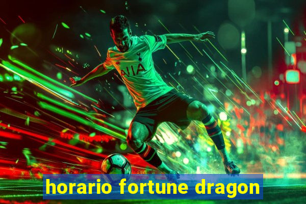 horario fortune dragon